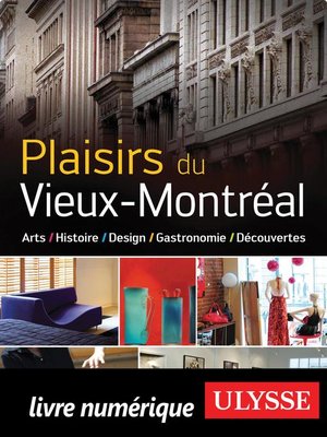 cover image of Plaisirs du Vieux-Montréal Histoire, Design, Gastronomie